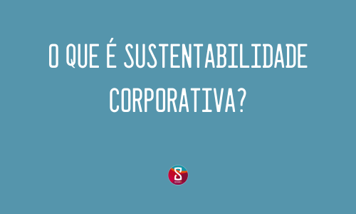 gestão da sustentabilidade corporativa
